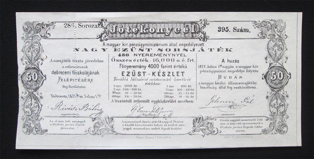 Nagy Ez�st-Sorsj�t�k sorsjegy a reform�tusok debreceni f�iskol�j�nak fel�p�t�s�re 1871